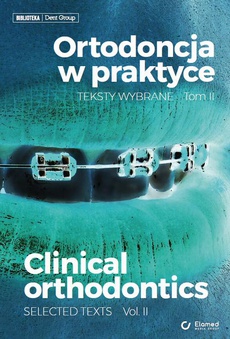Okładka książki o tytule: Ortodoncja w praktyce. Teksty wybrane