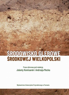 Okładka książki o tytule: Środowisko glebowe środkowej Wielkopolski