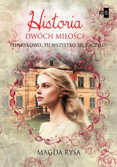 The cover of the book titled: Historia dwóch miłości