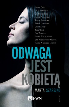 The cover of the book titled: Odwaga jest kobietą