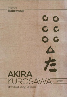 Okładka książki o tytule: Akira Kurosawa