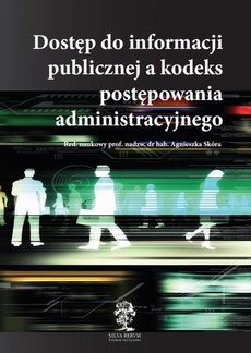 Okładka książki o tytule: Dostęp do informacji publicznej a kodeks postępowania administracyjnego