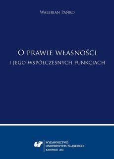 The cover of the book titled: Walerian Pańko: "O prawie własności i jego współczesnych funkcjach"