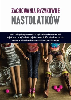 The cover of the book titled: Zachowania ryzykowne nastolatków