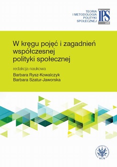 The cover of the book titled: W kręgu pojęć i zagadnień współczesnej polityki społecznej