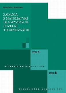 The cover of the book titled: Zadania z matematyki dla wyższych uczelni technicznych. Część A i B