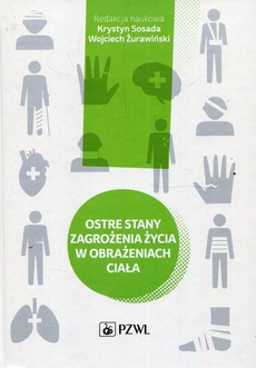 The cover of the book titled: Ostre stany zagrożenia życia w obrażeniach ciała