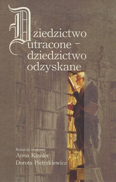 Обкладинка книги з назвою:Dziedzictwo utracone - dziedzictwo odzyskane
