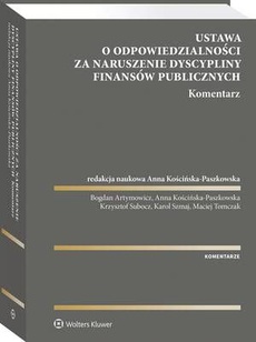 The cover of the book titled: Ustawa o odpowiedzialności za naruszenie dyscypliny finansów publicznych. Komentarz