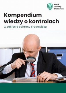 The cover of the book titled: Kompendium wiedzy o kontrolach w zakresie ochrony środowiska