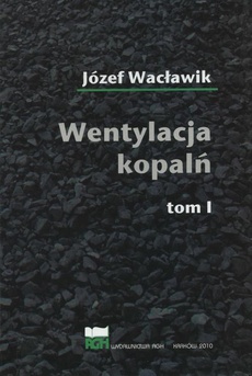 The cover of the book titled: Wentylacja kopalń Tom I i II (komplet)
