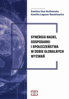 Okładka książki o tytule: Synergia nauki, gospodarki i społeczeństwa w dobie globalnych wyzwań