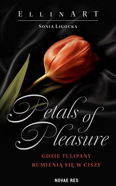 Okładka książki o tytule: Petals of Pleasure: Gdzie tulipany rumienią si