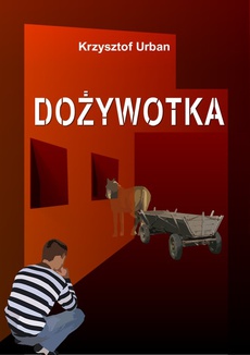 The cover of the book titled: Dożywotka