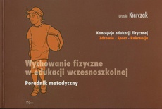 The cover of the book titled: Wychowanie fizyczne w edukacji wczesnoszkolnej Poradnik metodyczny