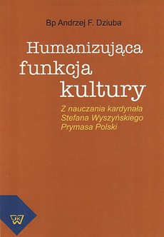 The cover of the book titled: Humanizująca funkcja kultury