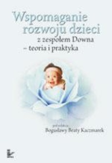 Okładka książki o tytule: Wspomaganie rozwoju dzieci z zespołem Downa