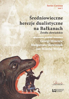 Okładka książki o tytule: Średniowieczne herezje dualistyczne na Bałkanach