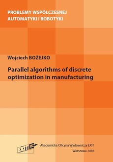Okładka książki o tytule: Parallel algorithms of discrete optimization in manufacturing