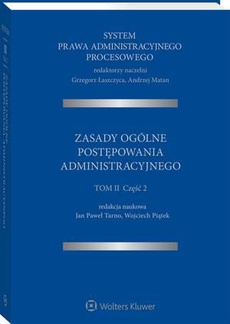 The cover of the book titled: System Prawa Administracyjnego Procesowego. TOM II. Część 2. Zasady ogólne postępowania administracyjnego