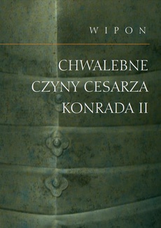 Okładka książki o tytule: Chwalebne czyny cesarza Konrada II