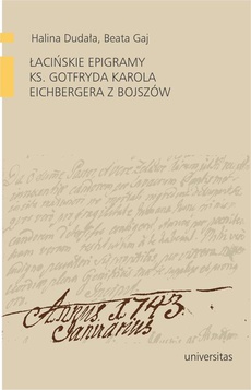 Обкладинка книги з назвою:Łacińskie epigramy ks. Gotfryda Karola Eichbergera z Bojszów