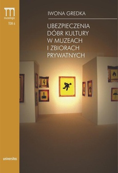 The cover of the book titled: Ubezpieczenia dóbr kultury w muzeach i zbiorach prywatnych
