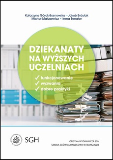 The cover of the book titled: Dziekanaty na wyższych uczelniach. Funkcjonowanie, wyzwania, dobre praktyki