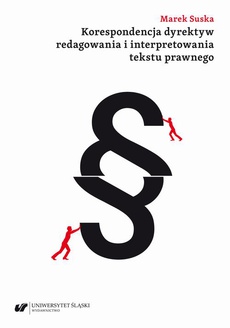 The cover of the book titled: Korespondencja dyrektyw redagowania i interpretowania tekstu prawnego