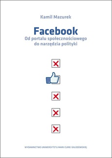 The cover of the book titled: Facebook Od portalu społecznościowego do narzędzia polityki