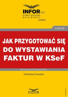 The cover of the book titled: Jak przygotować się do wystawiania faktur w KSeF