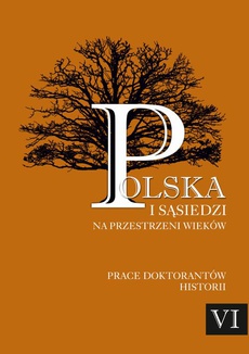 Обложка книги под заглавием:Polska i sąsiedzi na przestrzeni wieków. Tom 6