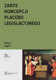 Okładka książki o tytule: Zarys koncepcji placebo legislacyjnego