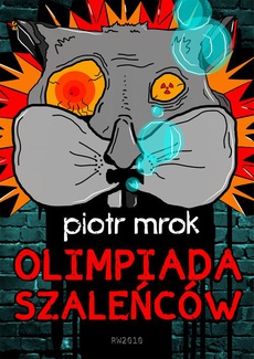 The cover of the book titled: Olimpiada szaleńców