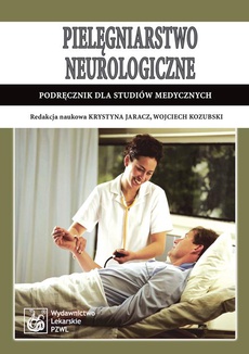 Обложка книги под заглавием:Pielęgniarstwo neurologiczne. Podręcznik dla studiów medycznych