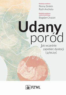 The cover of the book titled: Udany poród. Jak wcześnie zapobiec dystocji i ją leczyć