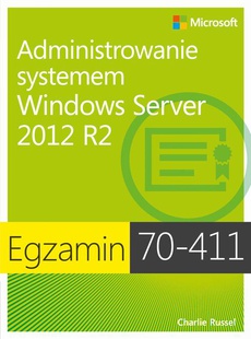 Обложка книги под заглавием:Egzamin 70-411: Administrowanie systemem Windows Server 2012 R2