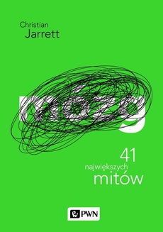 The cover of the book titled: Mózg 41 największych mitów