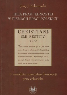 Обложка книги под заглавием:Idea praw jednostki w pismach Braci Polskich