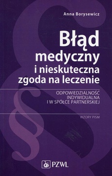The cover of the book titled: Błąd medyczny i nieskuteczna zgoda na leczenie