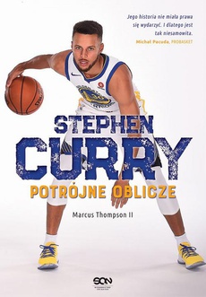 The cover of the book titled: Stephen Curry. Potrójne oblicze