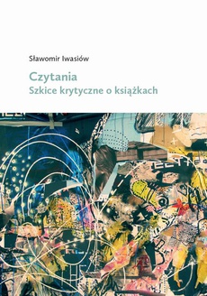 The cover of the book titled: Czytania. Szkice krytyczne o książkach