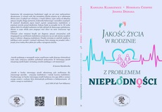 The cover of the book titled: Jakość życia w rodzinie z problemem niepłodności