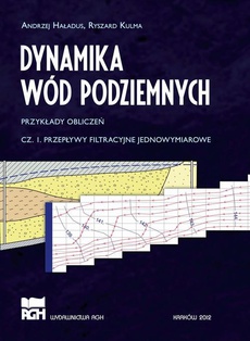 The cover of the book titled: DYNAMIKA WÓD PODZIEMNYCH PRZYKŁADY OBLICZEŃ CZ. 1 PRZEPŁYWY FILTRACYJNE JEDNOWYMIAROWE