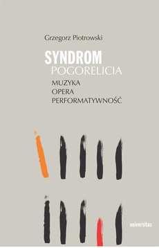 Обложка книги под заглавием:Syndrom Pogorelicia Muzyka - opera - performatywność