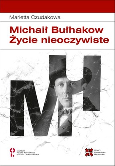 The cover of the book titled: Michaił Bułhakow Życie nieoczywiste