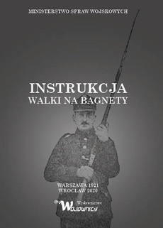 The cover of the book titled: Instrukcja walki na bagnety