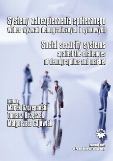 Okładka książki o tytule: Systemy zabezpieczania społecznego wobec wyzwań demograficznych i rynkowych
