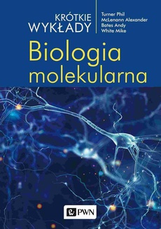 The cover of the book titled: Krótkie wykłady. Biologia molekularna
