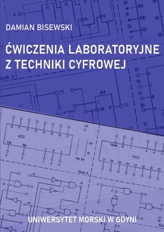 Okładka książki o tytule: Ćwiczenia laboratoryjne z techniki cyfrowej